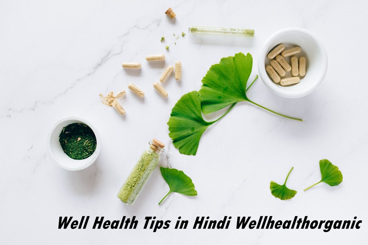 well health tips in hindi wellhealthorganic